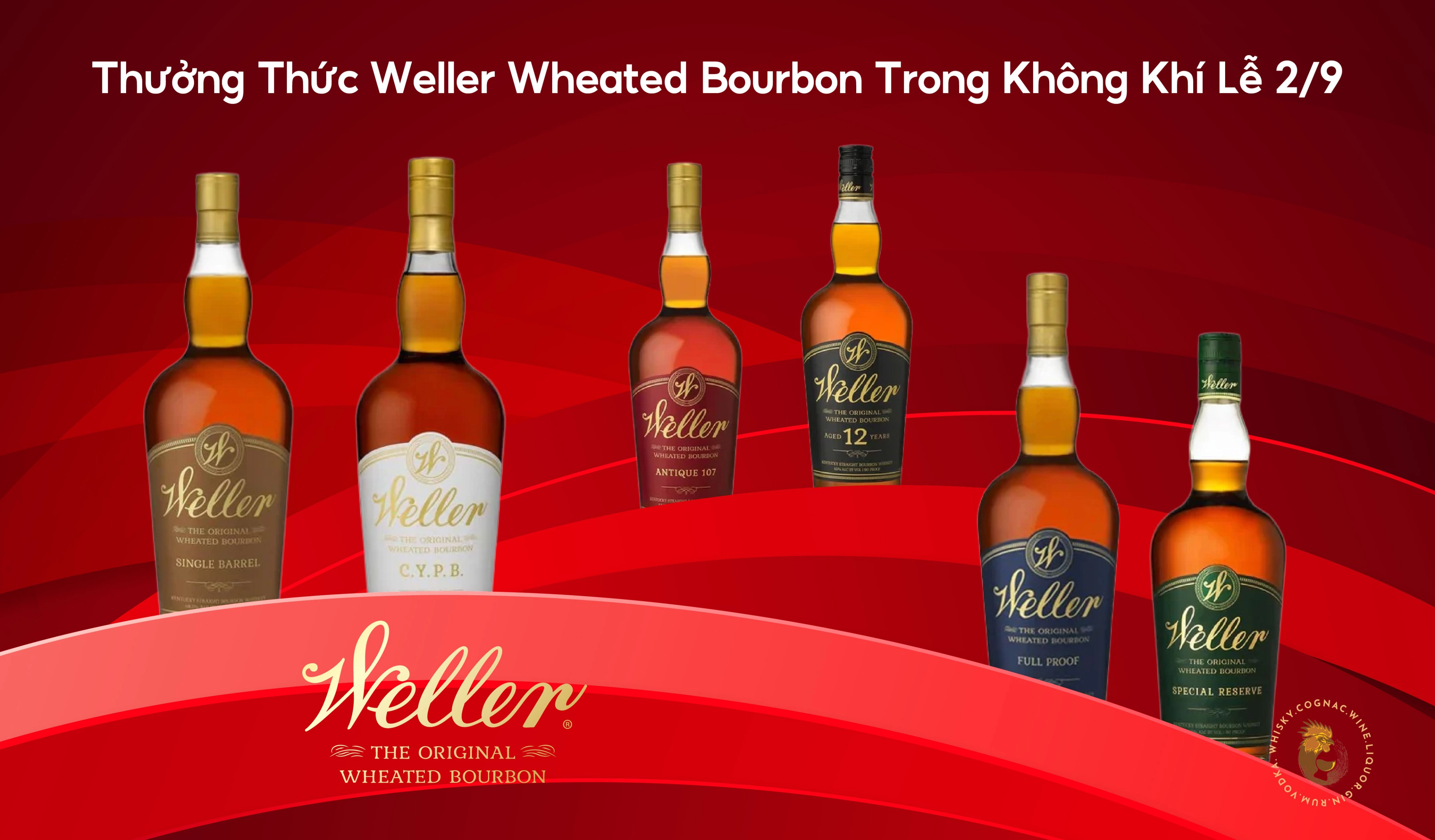 Thưởng Thức Weller Wheated Bourbon Trong Không Khí Lễ 2/9