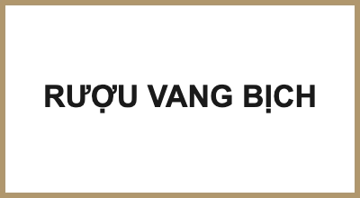 RƯỢU VANG BỊCH