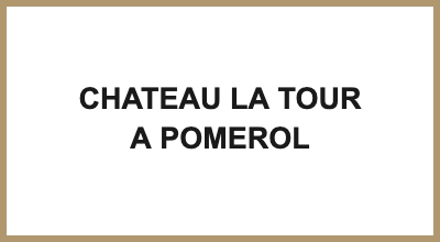 CHATEAU LA TOUR A POMEROL