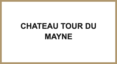 CHATEAU TOUR DU MAYNE
