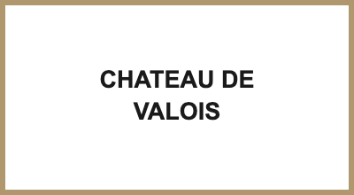CHATEAU DE VALOIS