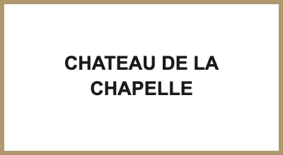 CHATEAU DE LA CHAPELLE