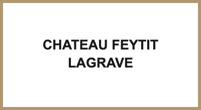 CHATEAU FEYTIT LAGRAVE