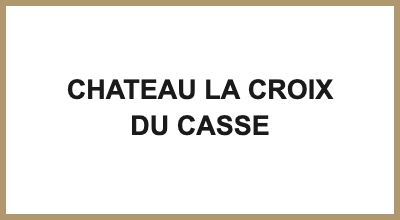 CHATEAU LA CROIX DU CASSE