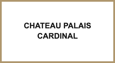 CHATEAU PALAIS CARDINAL