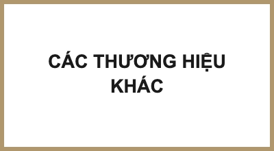 CÁC THƯƠNG HIỆU KHÁC
