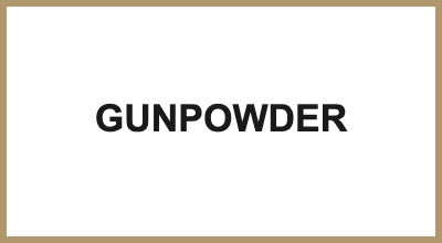 GUNPOWDER