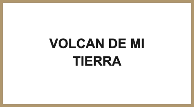 VOLCAN DE MI TIERRA