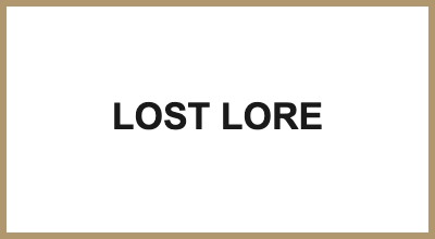 LOST LORE