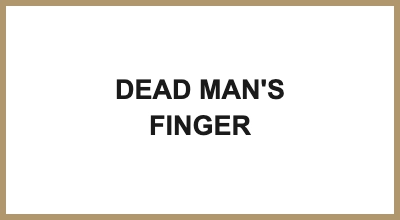 DEAD MAN'S FINGER