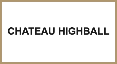 CHATEAU HIGHBALL
