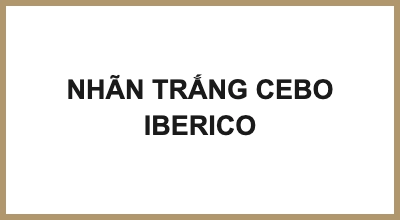 NHÃN TRẮNG CEBO IBERICO