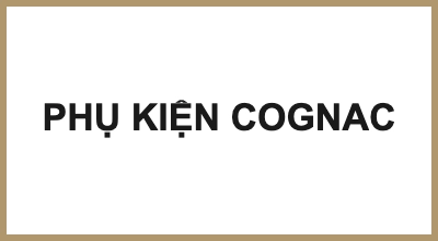 PHỤ KIỆN COGNAC