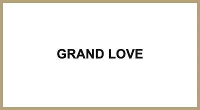 GRAND LOVE
