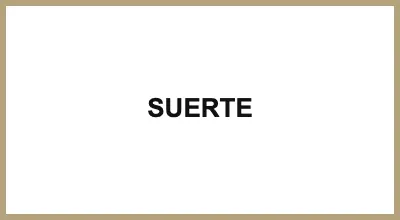 SUERTE